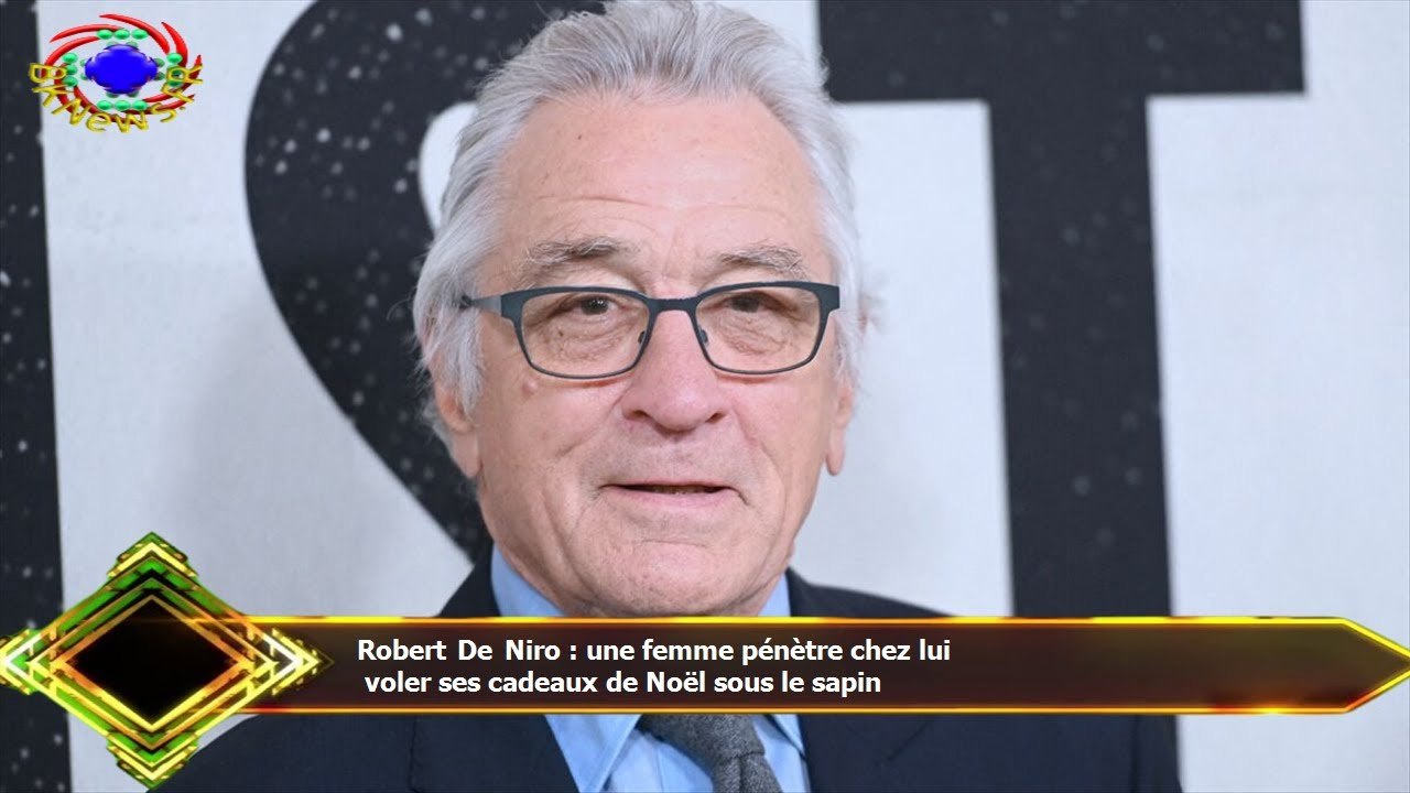 Robert De Niro : une femme pénètre chez lui  voler ses cadeaux de Noël sous le sapin