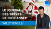Le journal des brèves de fin d'année du 20/12  - Le billet de Willy Rovelli