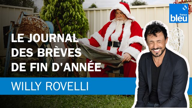 Le journal des brèves de fin d'année du 20/12 - Le billet de Willy Rovelli