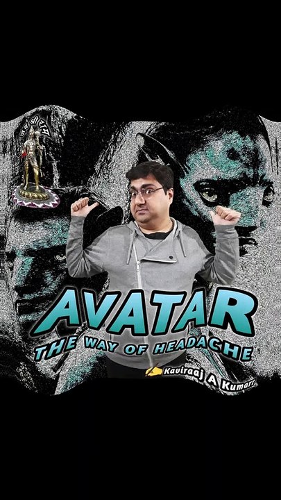 Avatar the way of headache || avatar || avatar 2 || avatar sequel || avatar the way of water
