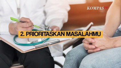 Jangan Diam Saja, Lakukan 7 Hal Ini saat Konsultasi dengan Dokter!