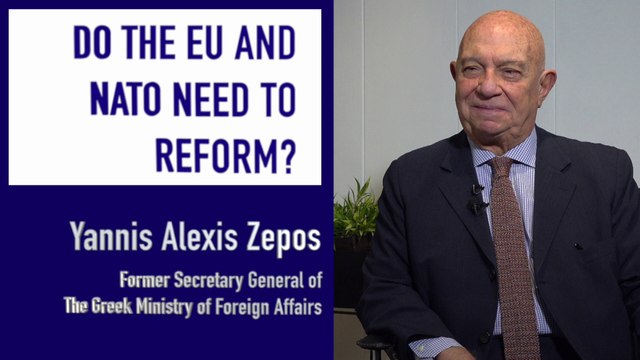 Do the EU and NATO need to reform? With the Yannis Alexis Zepos, the former Secretary General of the Greek Ministry of Foreign Affairs