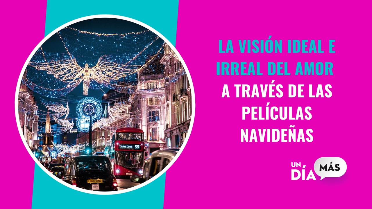 La visión ideal e irreal del amor a través de las películas navideñas