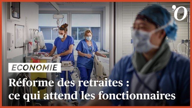Réforme des retraites: ce qui attend les fonctionnaires