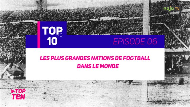 Les dix meilleures nations de Football dans le monde