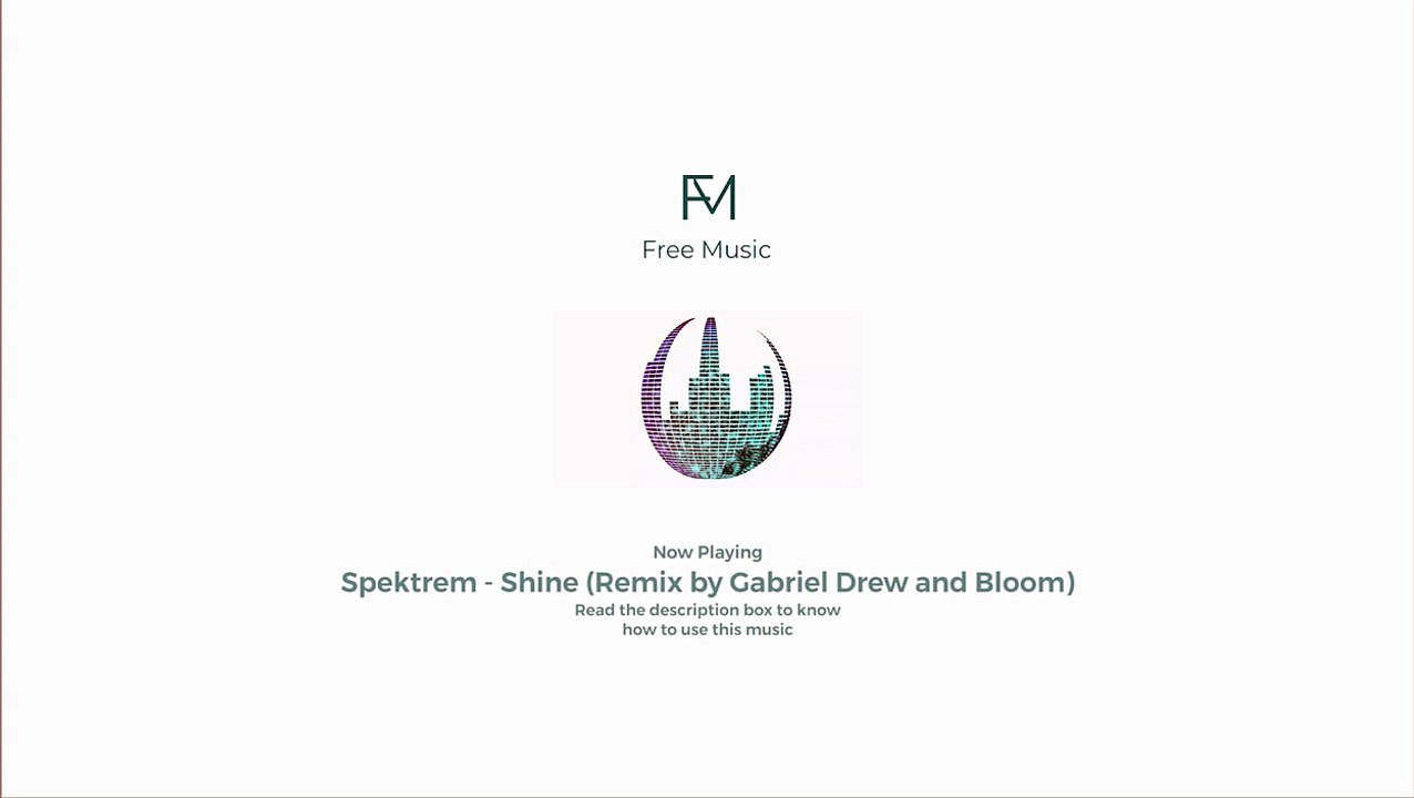 Spektrem - Shine (Remix by Gabriel Drew and Bloom) (No Copyright Sound)