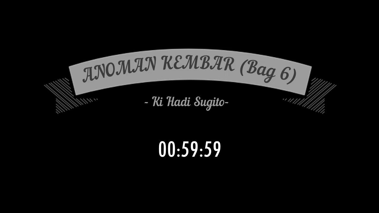 Wayang Kulit Full - Ki Hadi Sugito - Anoman Kembar Bag 6