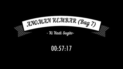 Wayang Kulit Full - Ki Hadi Sugito - Anoman Kembar Bag 7 - Selesai