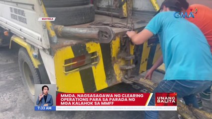 MMDA, nagsasagawa ng clearing operations para sa parada ng mga kalahok sa MMFF | UB