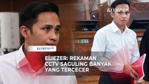 Richard Eliezer: Bukti Rekaman CCTV di Rumah Sambo Banyak yang Tercecer