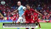 Manchester city vs liverpool highlights