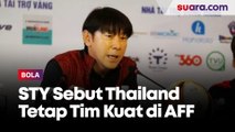 Thailand Tanpa Superstar di Piala AFF 2022, Shin Tae-yong Tidak Mau Memusingkannya