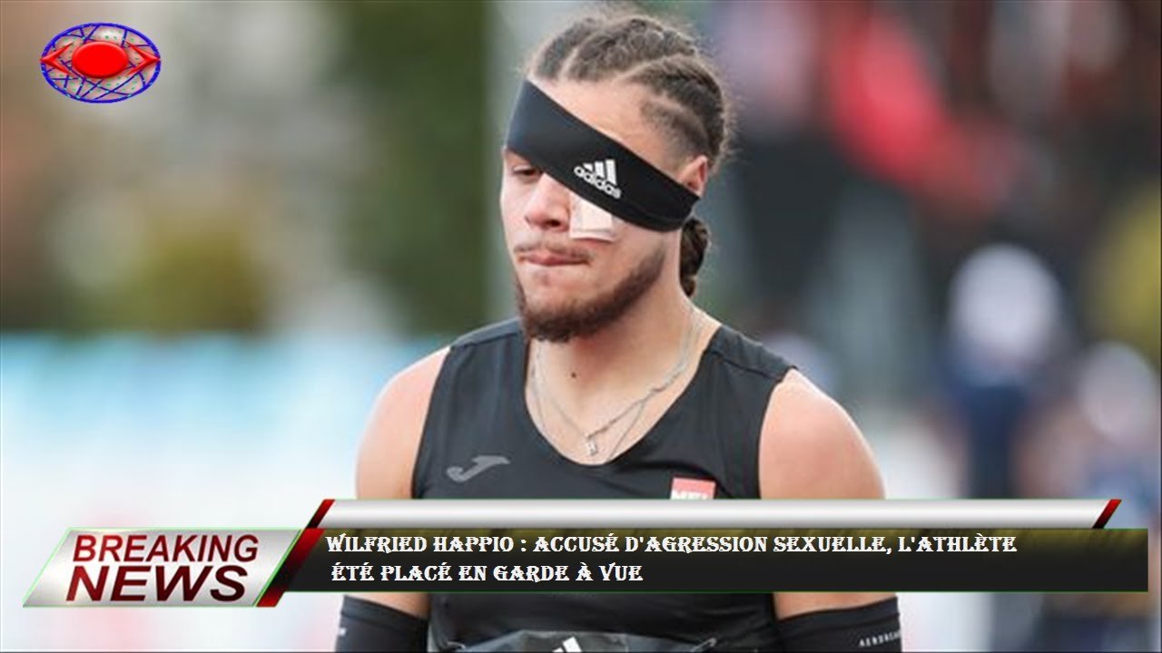 Wilfried Happio : accusé d'agression sexuelle, l'athlète  été placé en garde à vue