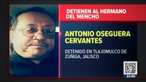 Detienen a Antonio Oseguera Cervantes, hermano de “El Mencho”