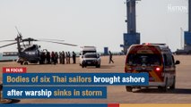 Bodies of six Thai sailors brought ashore after warship sinks in storm | The Nation