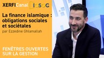 La finance islamique : obligations sociales et sociétales [Ezzedine Ghlamallah]