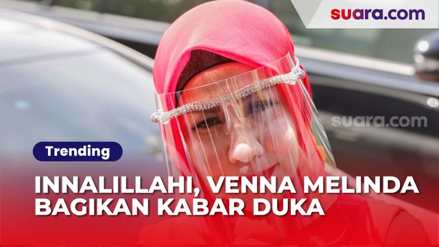 Innalillahi, Venna Melinda Bagikan Kabar Duka