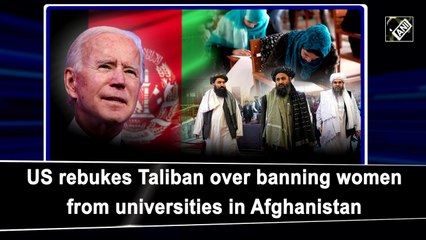US rebukes Taliban for banning women from universities