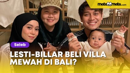 Bikin Bingung, Lesti-Billar Beli Villa Mewah di Bali Padahal Rumah di Jakarta Masih Ngontrak?