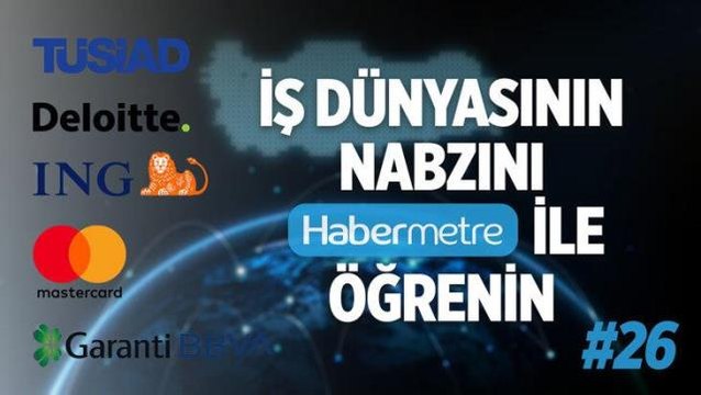 Habermetre 12 – 18 Aralık 2022 Şirketler Gündemi ile iş dünyasından haftanın en önemli haberleri
