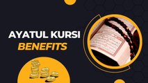 Benefits of Ayatul Kursi