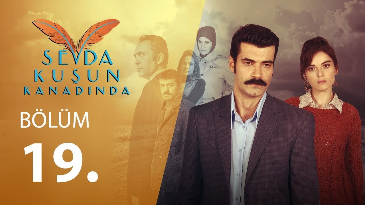 Sevda Kuşun Kanadında 19.Bölüm
