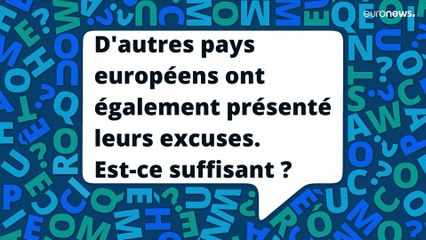 Certains pays européens ont présenté des excuses pour leur passé colonial. Est-ce suffisant ?