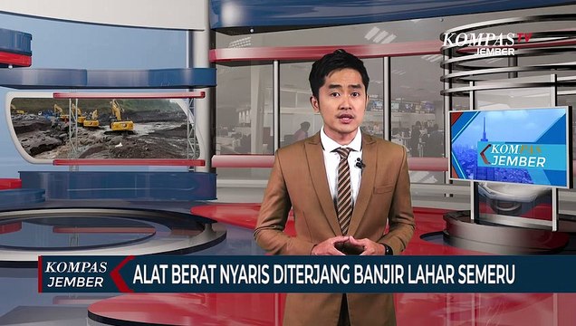 5 Alat Berat Tambang Pasir Nyaris Diterjang Banjir Lahar Hujan Gunung Semeru