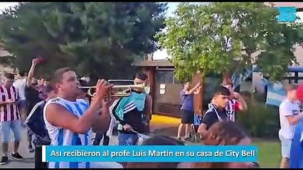 Así recibieron al profe Luis Martín en su casa de City Bell