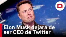Elon Musk anuncia que dejará de ser CEO de Twitter cuando encuentre sustituto
