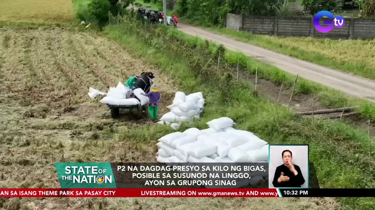 P2 na dagdag-presyo sa kilo ng bigas, posible sa susunod na linggo, ayon sa grupong SINAG | SONA
