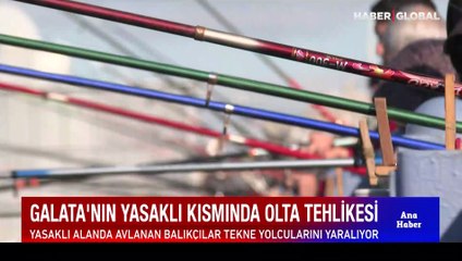 Galata Köpüsü'nün yasaklı kısmında olta tehlikesi
