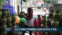 Uji Coba Pembelian Subsdi LPG 3 Kilogram Wajib Pakai KTP!