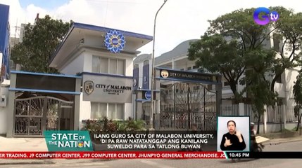 Ilang guro sa City of Malabon University, 'di pa raw natatanggap ang kanilang suweldo para sa tatlong buwan | SONA