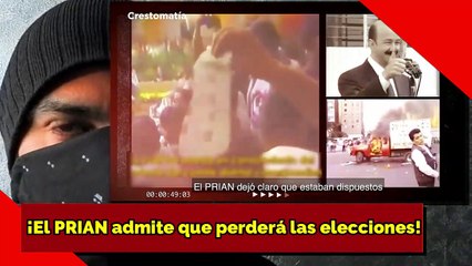 ¡El PRIAN admite que perderá las elecciones!