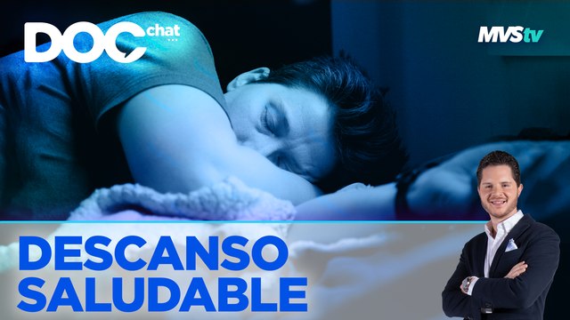 Sueño y hábitos saludables de descanso (segunda parte) - Doc Chat