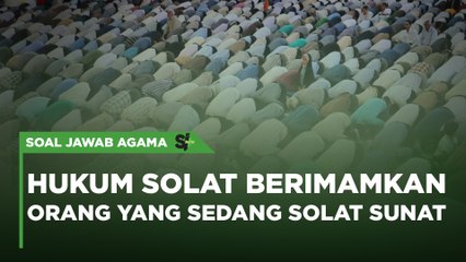 Hukum Solat Berimamkan Orang Yang Sedang Solat Sunat