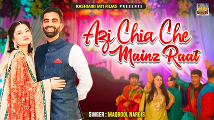 Azi Chia Che Mainz Raat || Kashmiri Wedding Song || Maharaza Ho || Maqbool Nirgis