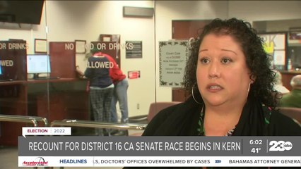 Recount begins in Kern for District 16