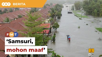 Ahli akademik nasihat Samsuri mohon maaf tidak bersama rakyat hadapi banjir