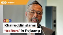 ‘Traitors’ in Pejuang want to tarnish Dr M’s legacy, says Khairuddin