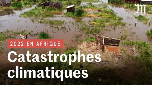 2022, année de catastrophes naturelles en Afrique
