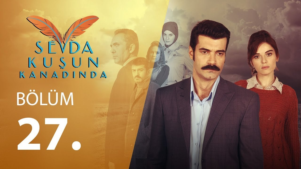Sevda Kuşun Kanadında 27.Bölüm