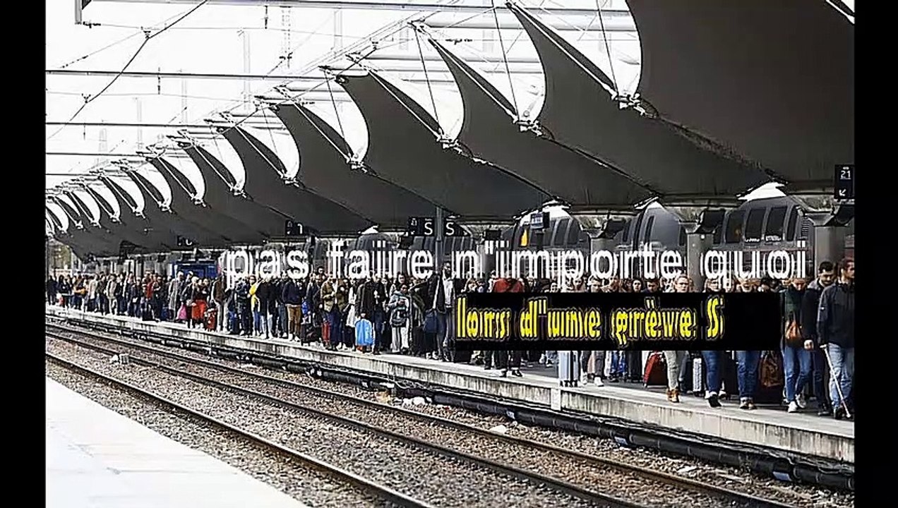 Grève SNCF - ATTENTION ! Ne faites pas n'importe quoi :-(