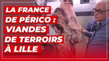 La France de Périco : viandes de terroirs à Lille