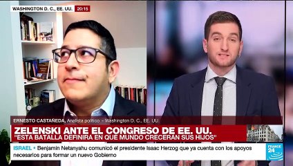 Ernesto Castañeda: " Zelenski habla con el Congreso de EE.UU. porque depende de su ayuda financiera"