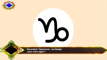 Ascendant Capricorne : ça change  pour votre signe ?