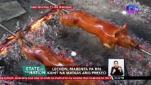 Lechon, mabenta pa rin kahit na mataas ang presyo | SONA