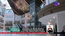 Mga mall sa Metro Manila, puwede nang magbukas nang alas-9 ng umaga simula bukas | SONA