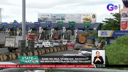 Dami ng mga sasakyan, nagdulot ng mahabang pila sa ilang tollgate | SONA